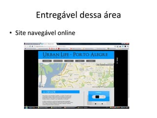 Entregável dessa área Site navegável online 