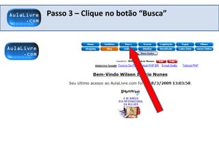 Passo 3 – Clique no botão “Busca”
 