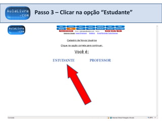 Passo 3 – Clicar na opção “Estudante”
 