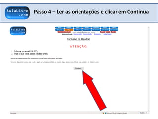 Passo 4 – Ler as orientações e clicar em Continua
 