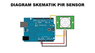DIAGRAM SKEMATIK PIR SENSOR

 