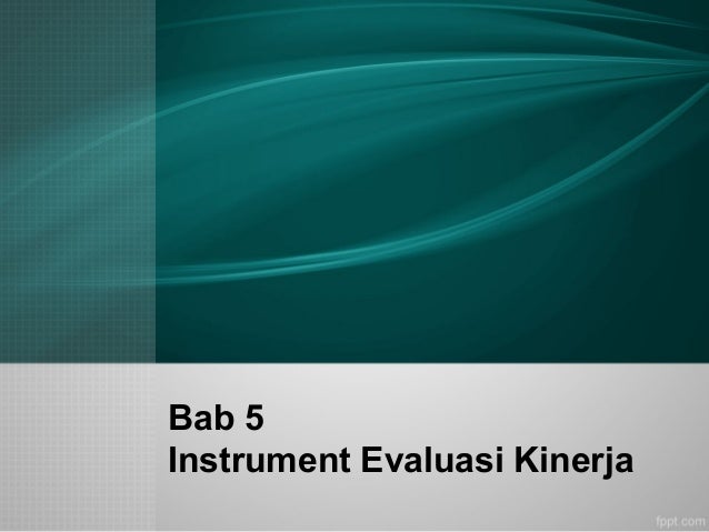 instrumen evaluasi kinerja instrumen evaluasi kinerja