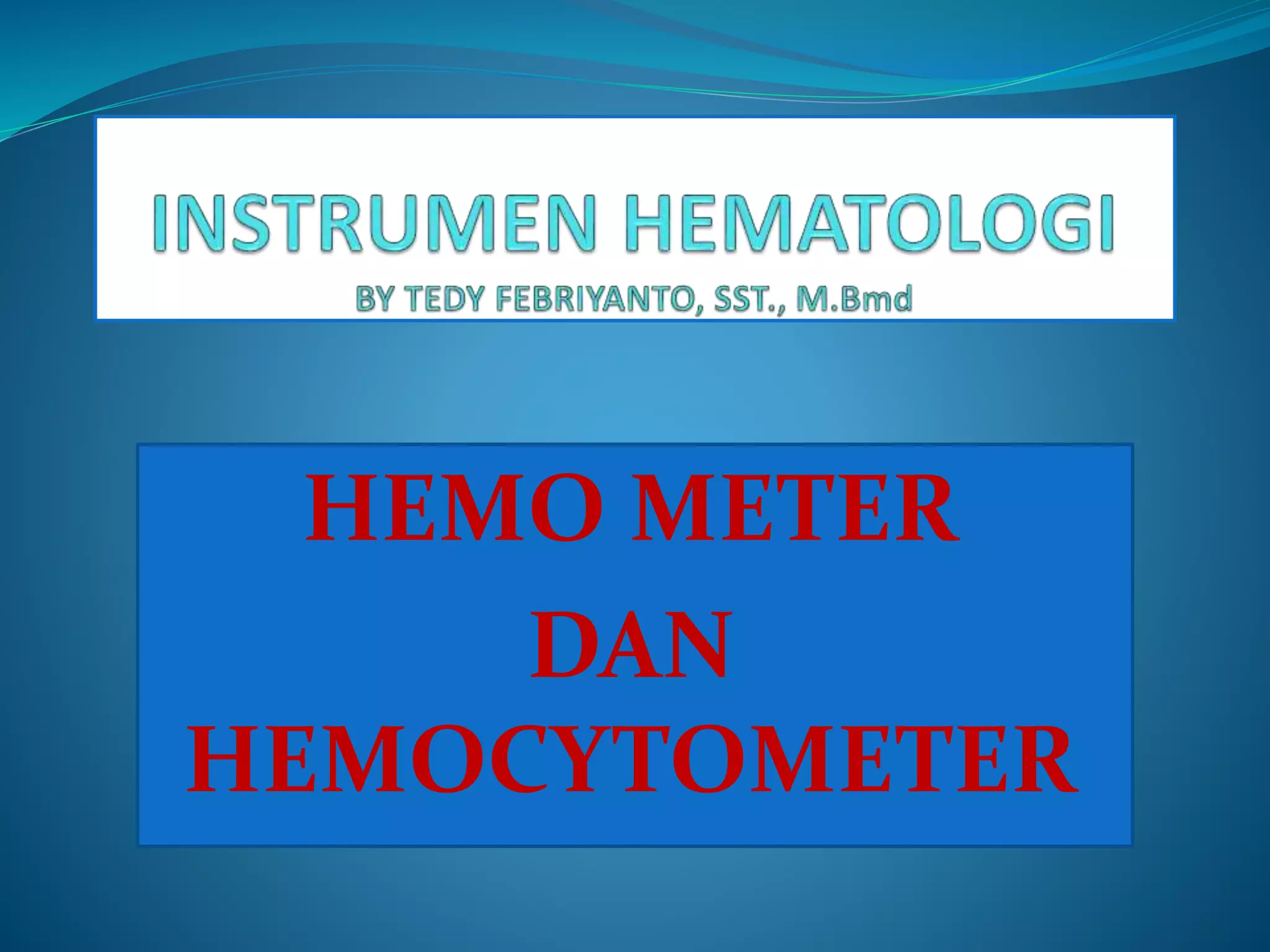 Hemometer Assistant INSTRUMEN HEMOMETER.pptx