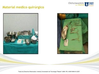 Material medico quirúrgico




         Todos los Derechos Reservados. Instituto Universitario de Tecnología "Readic" UNIR. Rif J-30001989-6 © 2007.
 