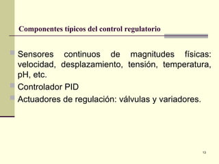 INSTRUMENTACION Y EL CONTROL AUTOMATICO EN LA AUTOMATIZACION | PPT