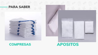 PARA SABER
COMPRESAS APOSITOS
 