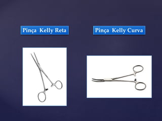 Pinça Kelly Reta Pinça Kelly Curva
 