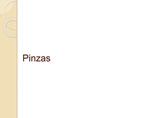 Pinzas
 