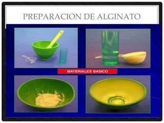 PREPARACION DE ALGINATO
 