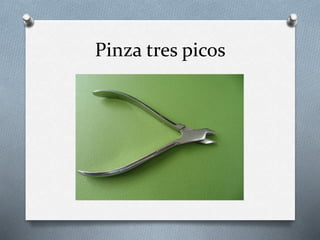 Pinza tres picos
 