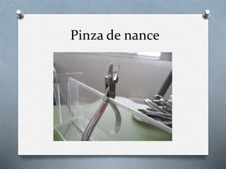 Pinza de nance
 