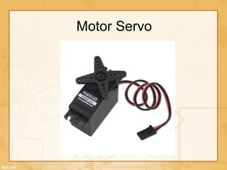 Motor Servo
 