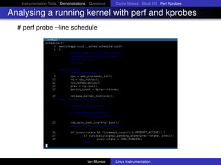Instrumentation Tools Demonstrations Questions   Cache Misses Block I/O Perf Kprobes

Analysing a running kernel with perf...