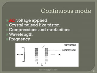 Thicknessto change f we change transducer .why?any f by applying AC of that fConcept of resonant frequencyvaseemali@gmail.com18