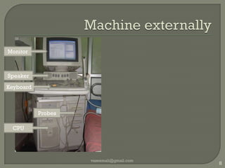 Machine externallyvaseemali@gmail.com8MonitorSpeakerKeyboard Probes CPU