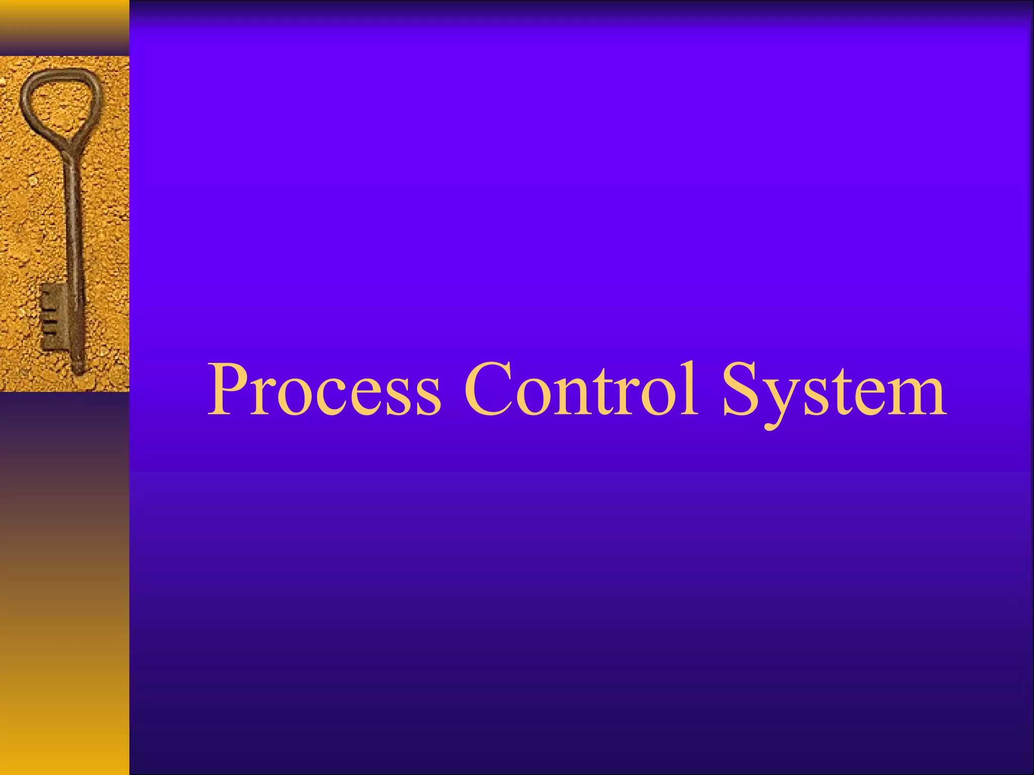 Process Control System
 