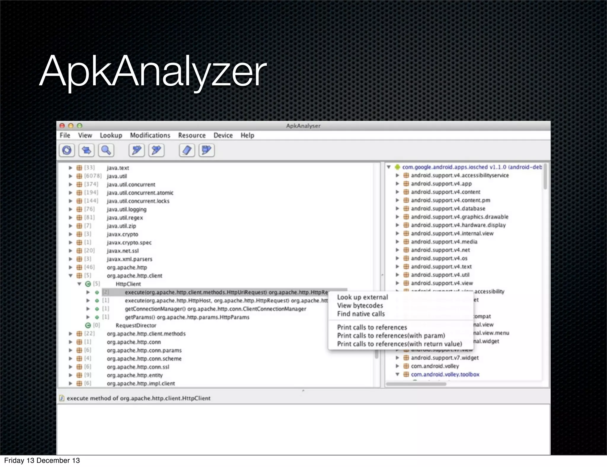 ApkAnalyzer

Friday 13 December 13

 