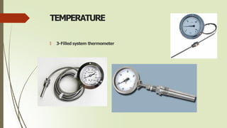 TEMPERATURE
🠶 3-Filled system thermometer
 