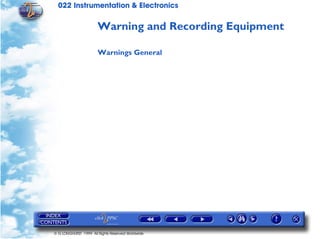 022 Instrumentation & Electronics

                       Warning and Recording Equipment

                       Warnings General




© G LONGHURST 1999 All Rights Reserved Worldwide
 