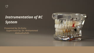 Root Can Cal Instruments Instrumentation of root canal system ppt | PPTX