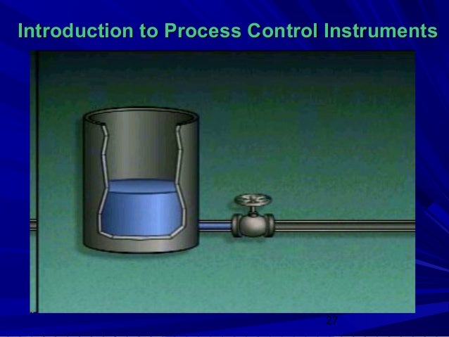 Introduction to Process Control Instruments                               27 