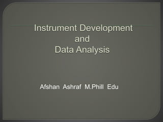 Instrument development and data analysis validation | PPTX