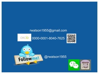 rwatson1955@gmail.com
0000-0001-8040-7625
@rwatson1955
 