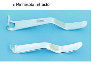  Minnesota retractor
 
