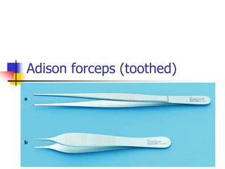 Adison forceps (toothed)
 