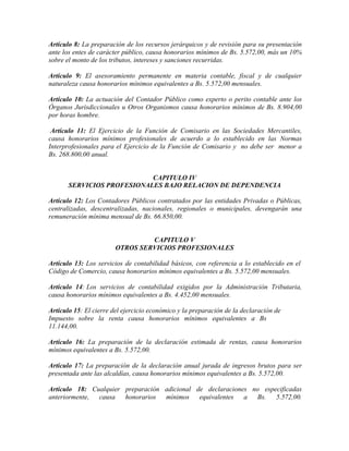 Artículo 8: La preparación de los recursos jerárquicos y de revisión para su presentación
ante los entes de carácter públi...