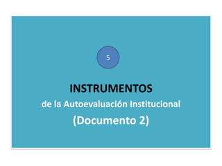 Instrumentos Autoevaluación Institucional | PPTX