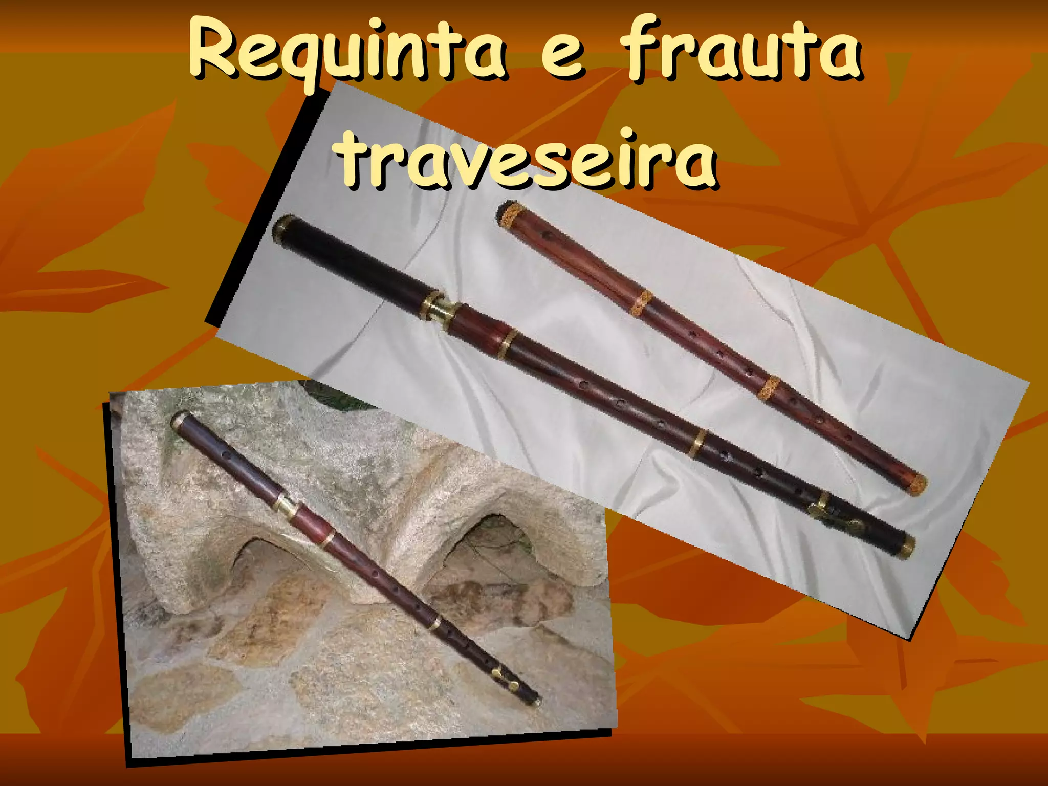 Requinta e frauta traveseira 
