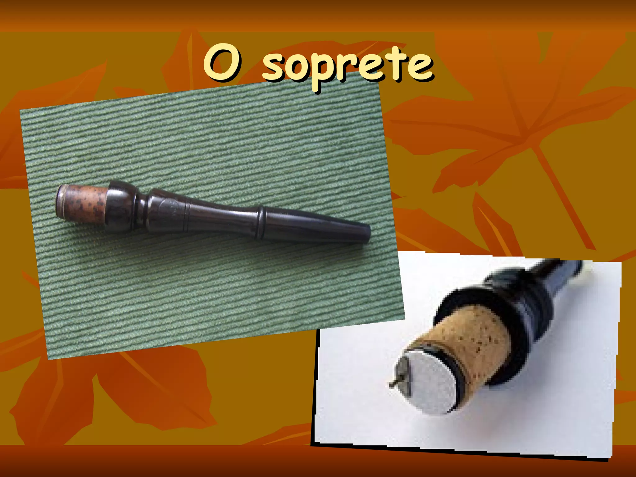 O soprete 