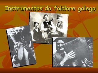 Instrumentos do folclore galego 