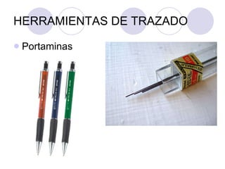 HERRAMIENTAS DE TRAZADO Portaminas 