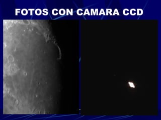 FOTOS CON CAMARA CCD  