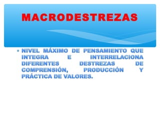 MACRODESTREZAS
 
