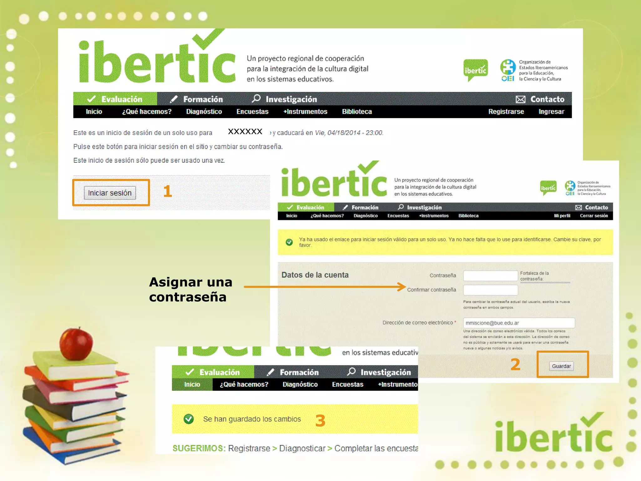 xxxxxx
Asignar una
contraseña
1
2
3
 