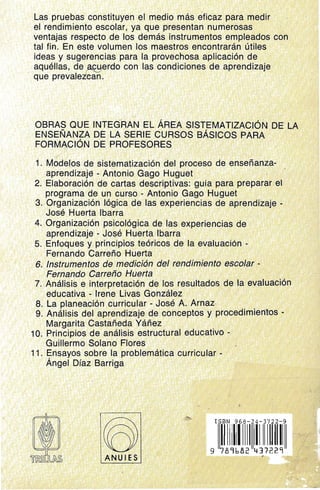 Las pruehasconstituyen e'lm~dio m.á seficaz ·para m~dir .
  el rendimiento escolar, ya .que presentan nu. mérb~as
  ventaj...