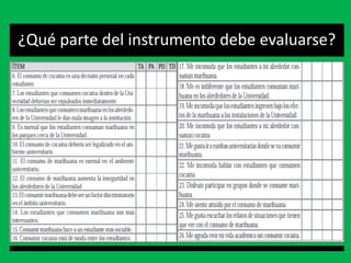 ¿Qué parte del instrumento debe evaluarse?
 