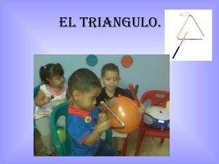 eL trIanguLo.
 