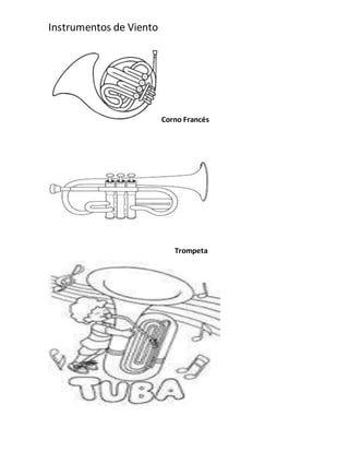 Instrumentos de Viento
Corno Francés
Trompeta
 