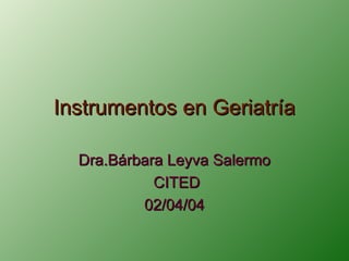 Geri Instrument instrumentos_en_geriatriaAAAAAAAAAAAAAAAAAAAAAAAAAA | PPT