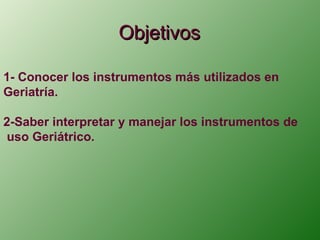 Geri Instrument instrumentos_en_geriatriaAAAAAAAAAAAAAAAAAAAAAAAAAA | PPT