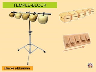TEMPLE-BLOCK Afinación indeterminada  