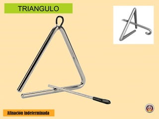 TRIANGULO Afinación indeterminada  