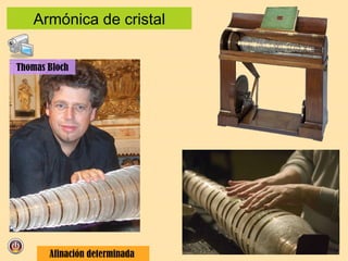 Armónica de cristal Thomas Bloch Afinación determinada  