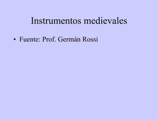 Instrumentos medievales ,[object Object]