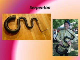 Serpentón
 