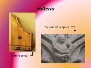 Salterio
Salterio actual
Salterio de la época
 